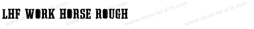 lhf work horse rough字体转换